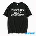 Idiocracy Was A Documentary Tshirts Sweater