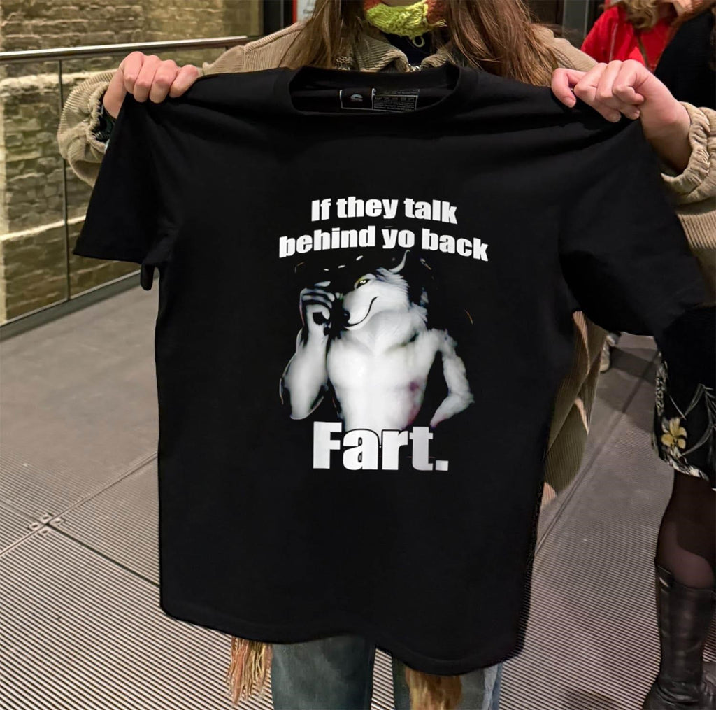 If They Talk Behind Yo Back Fart Wolf Cowboy shirt
