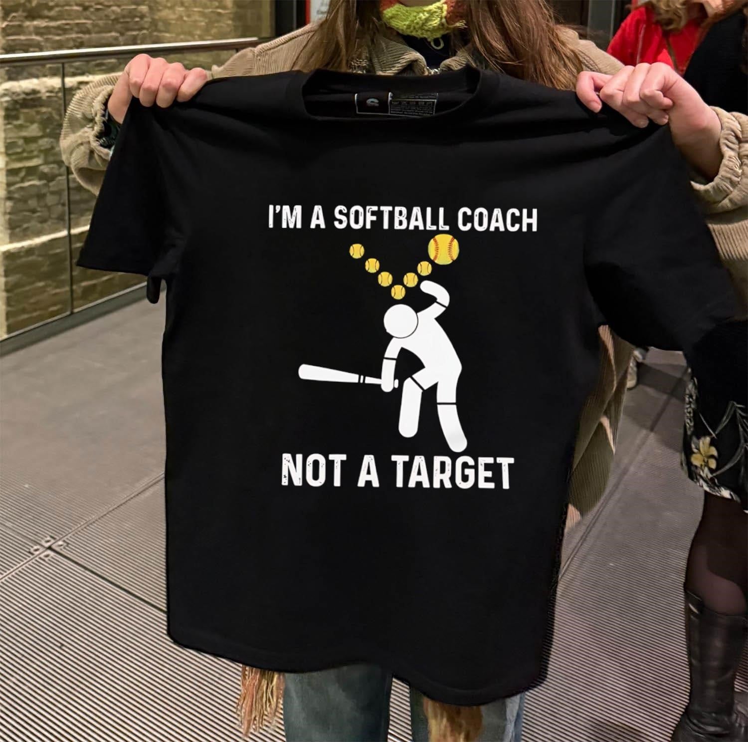 I’m A Softball Coach Not A Target shirt
