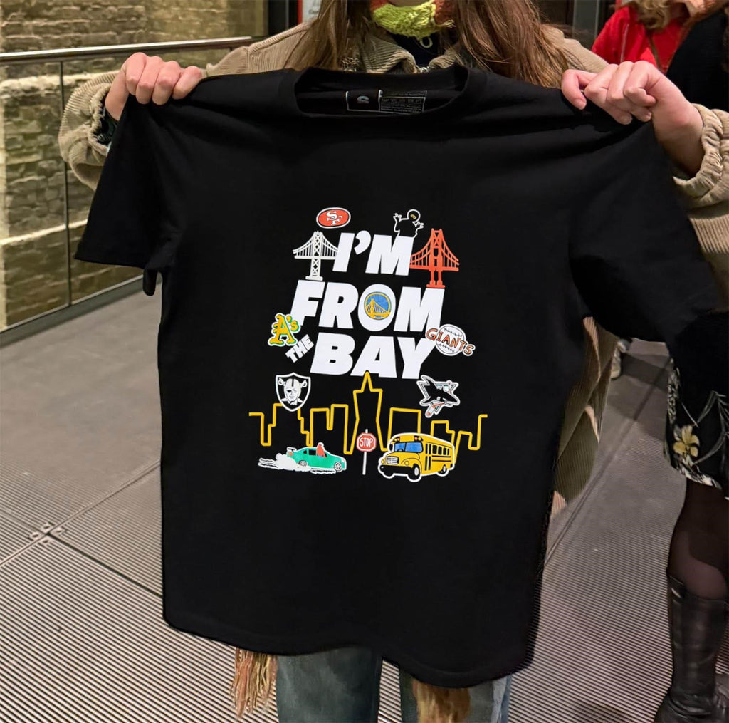 I’m From The Bay San Francisco Sports Teams Skyline shirt