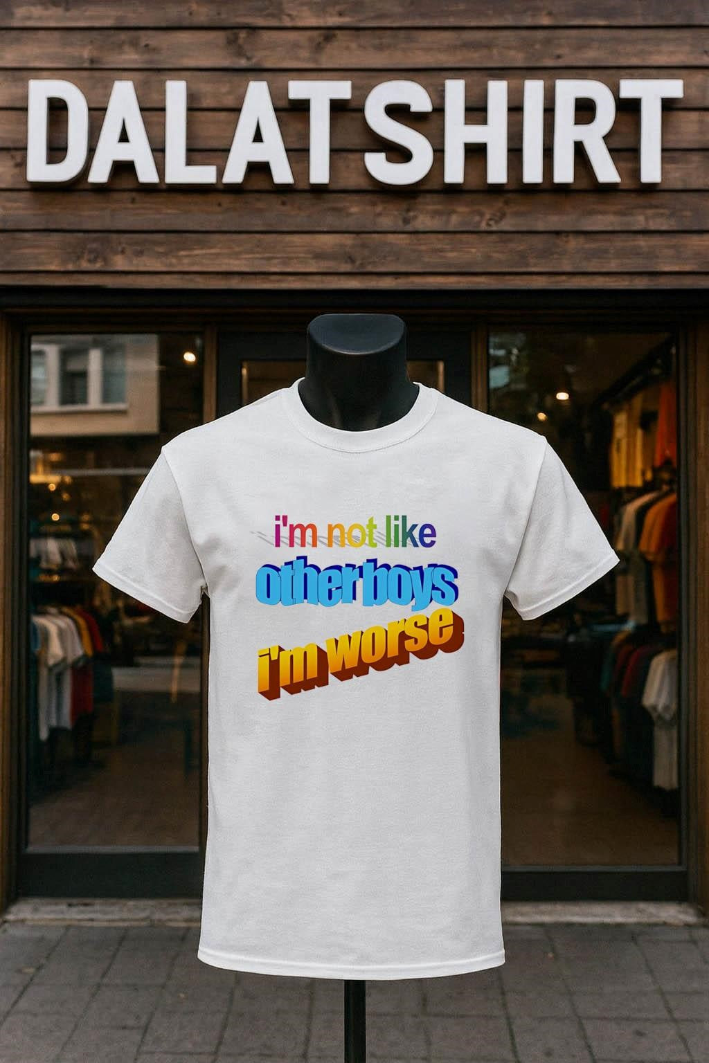I’m not like otherboys i’m worse shirt