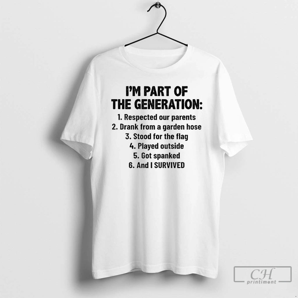 Im Part Of The Generation Respected Our Parents Drank From A Garden Hose Stood For