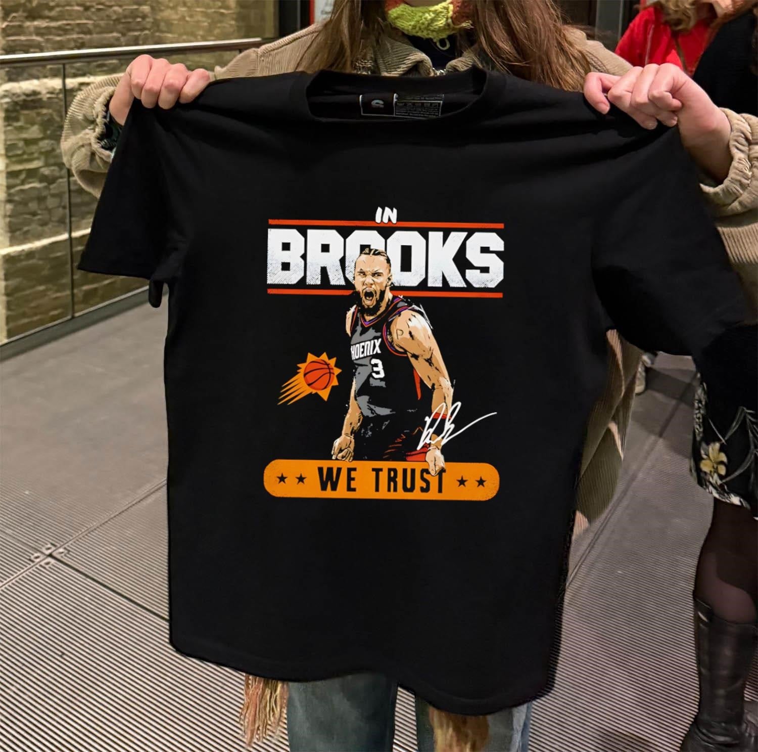 In Brooks We Trust Phoenix Suns Ryan Brooks shirt