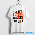 In My Philadelphia Flyers Hockey Era Tshirts Sweater