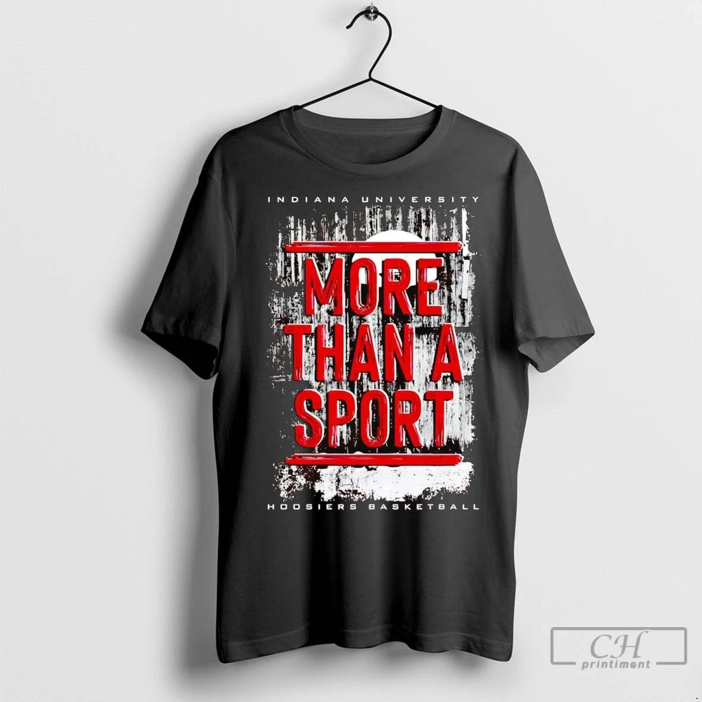 Indiana Basketball More Than A Sport T Shirts