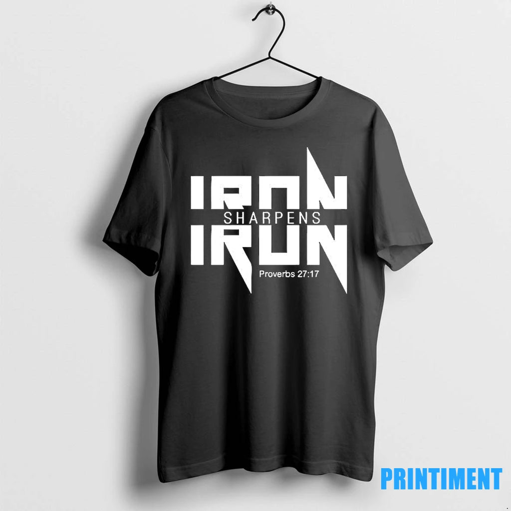 Iron Sharpens Iron Scripture Proverbs 27 17 Tshirts Sweater