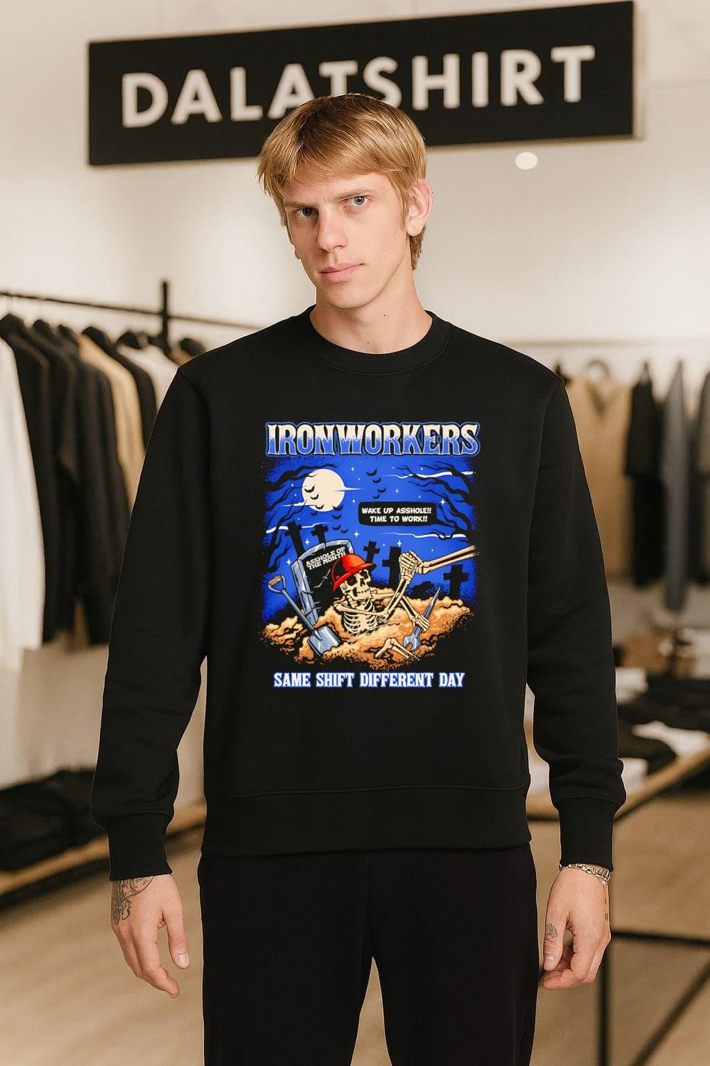 Ironworkers Wake Up Asshole Time To Work Same Shift Different Day shirt