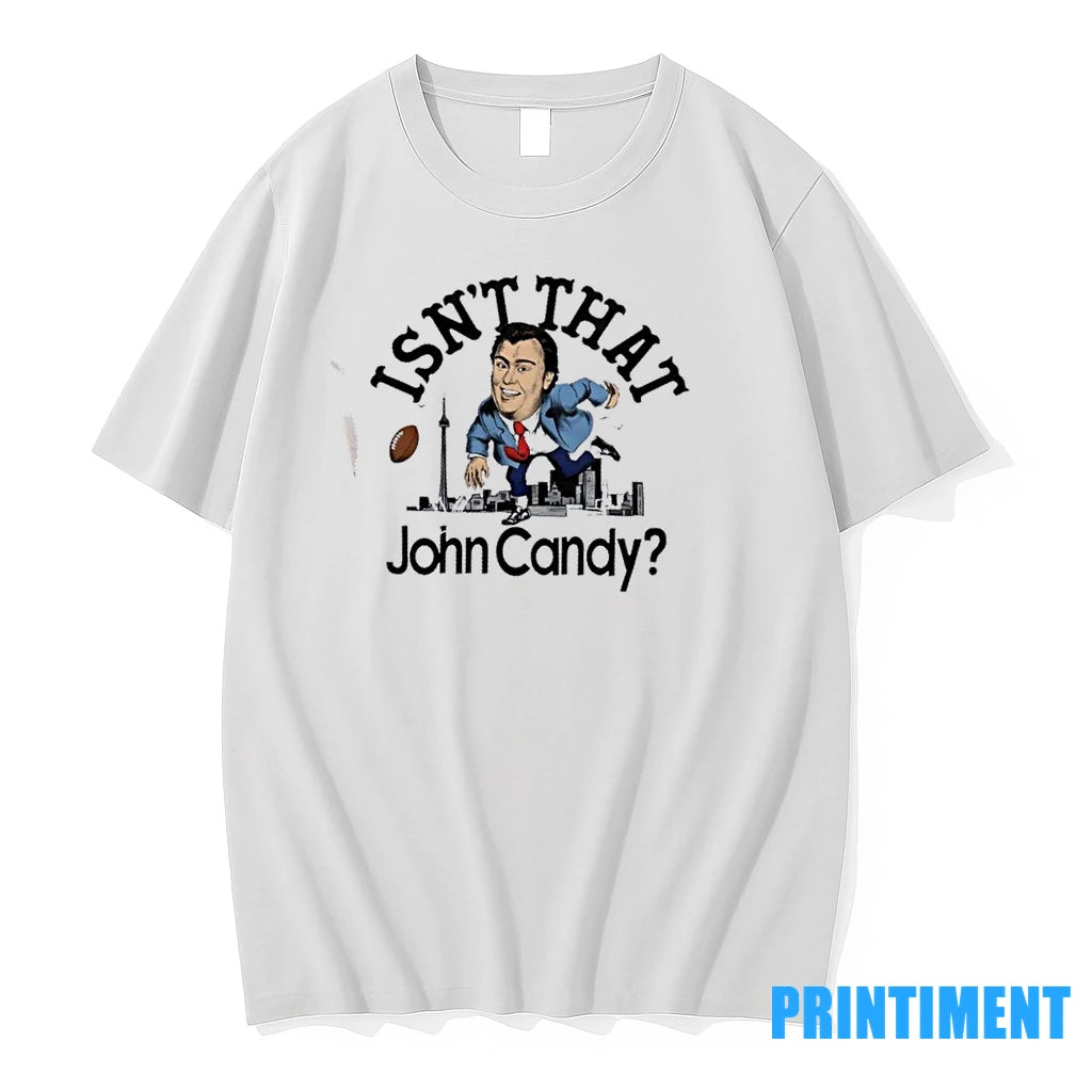 Isnt That John Candy Football Tshirts Sweater