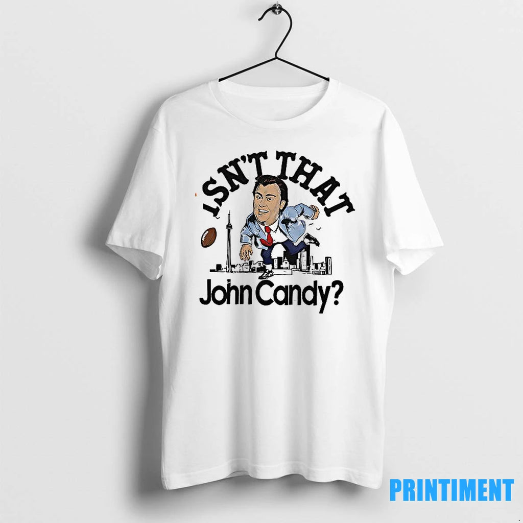 Isnt That John Candy Tshirts Sweater