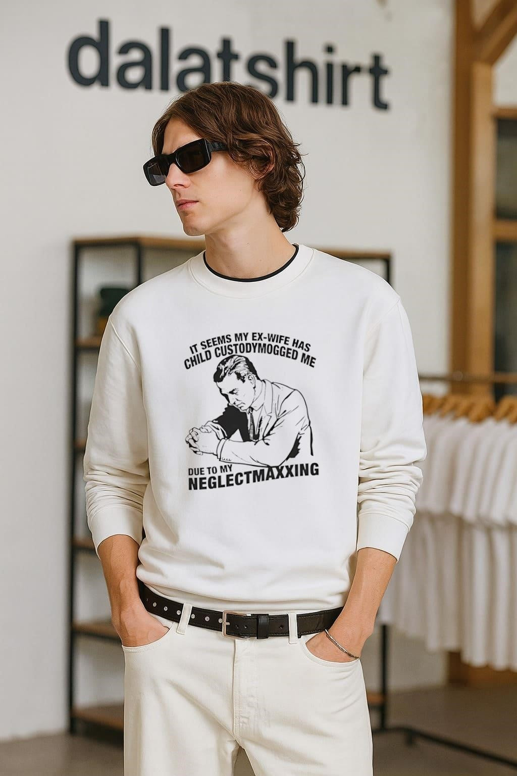 It Seems My Ex-Wife Has Child Custodymogged Me Due To My Neglectmaxxing shirt