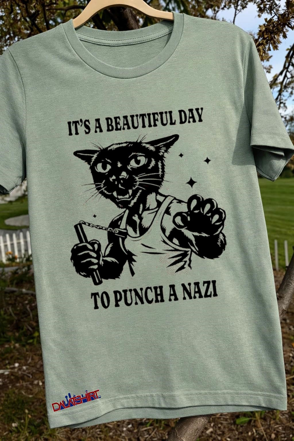 It’s A Beautiful Day To Punch A Nazi Cat shirt