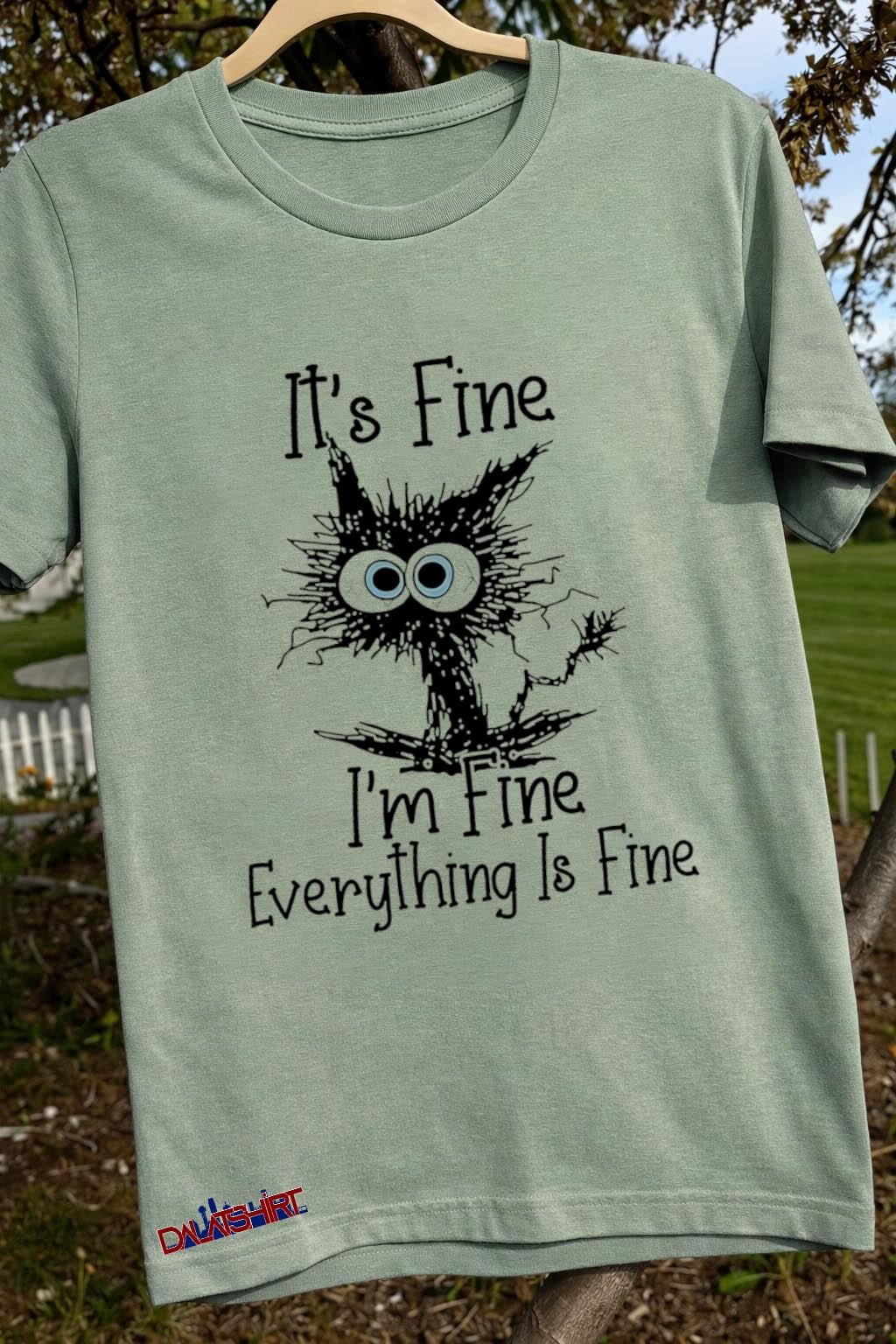 It’s Fine I’m Fine Everything Is Fine Messy Cat shirt
