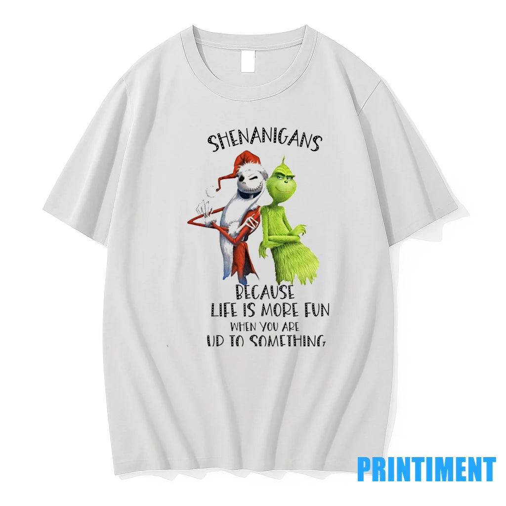 Jack Skellington And Grinch Shenanigans Because Life Is More Fun When You Are Up To