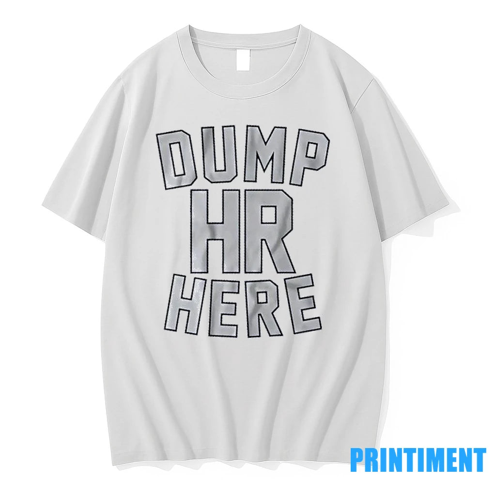 Jameson Turner Dump Hr Here Dump 61 Here Tshirts Sweater