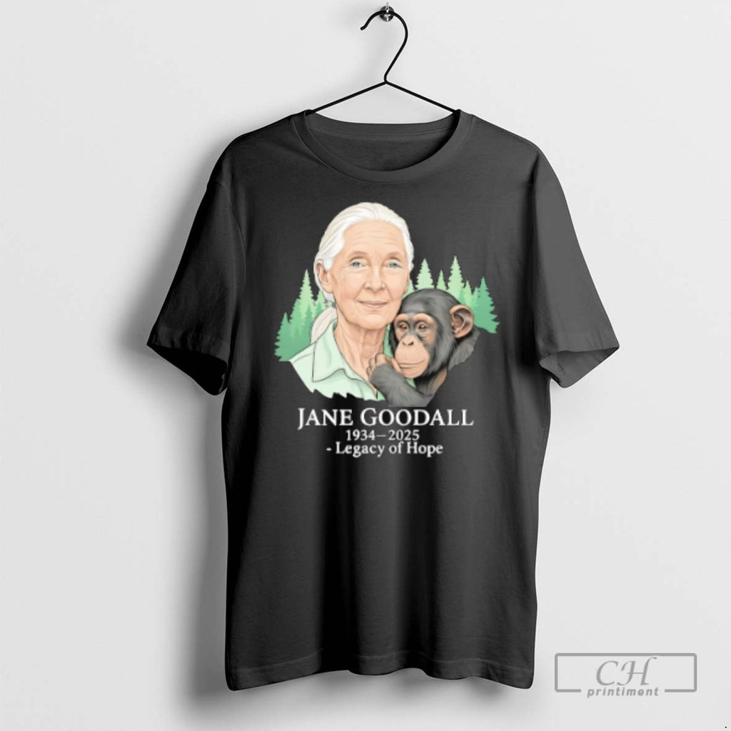 Jane Goodall Tribute 1934 2025 Legacy Of Hope T Shirts