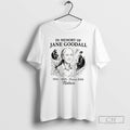 Jane Goodall In Memory Of Forever With Nature 1934 2025 Vintage T Shirts
