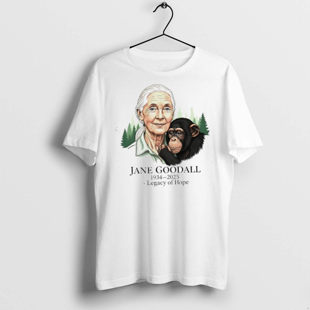 Jane Goodall Legacy Of Hope 1934 2025 T Shirts