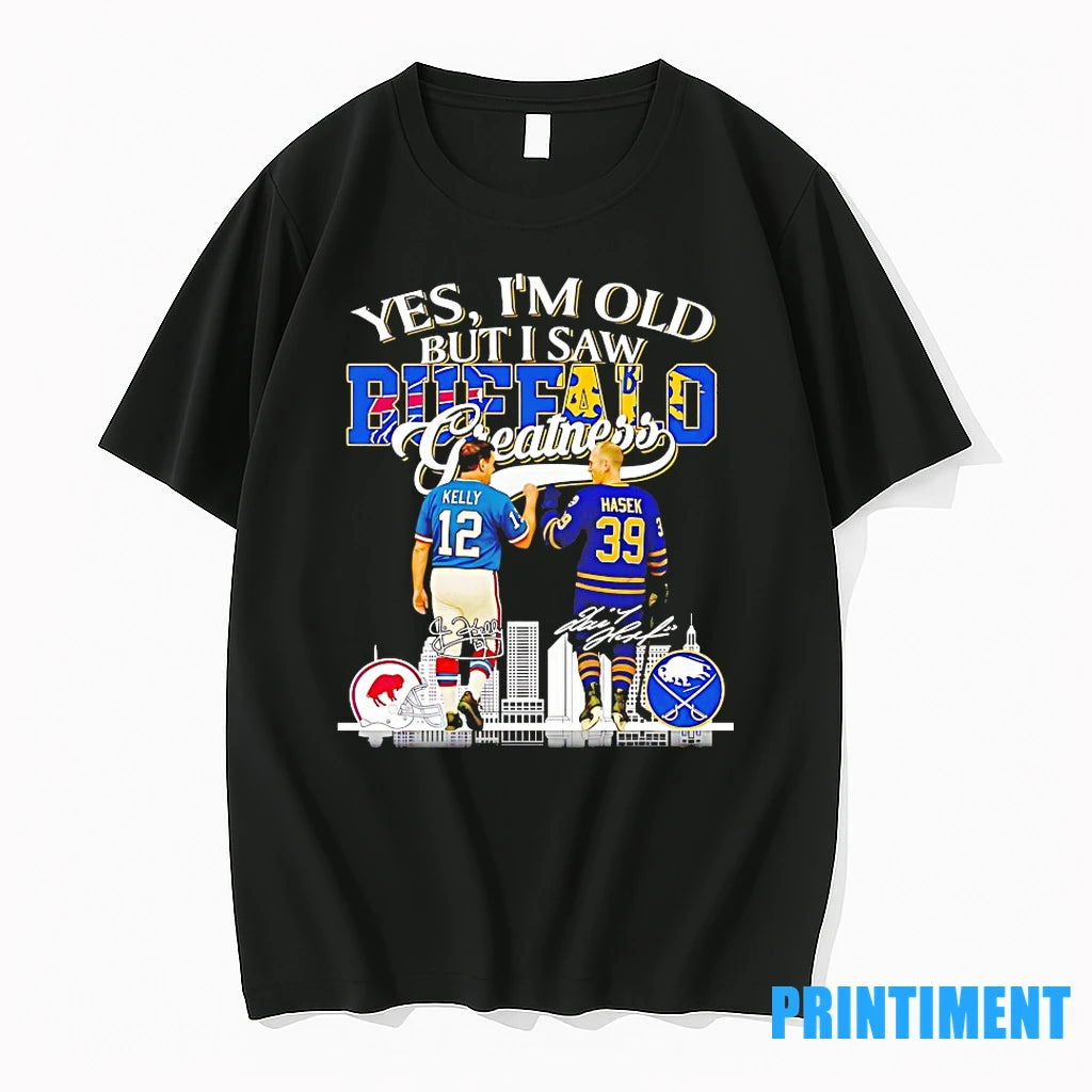 Jim Kelly And Dominik Hasek Yes Im Old But I Saw Buffalo Greatness Tshirts Sweater