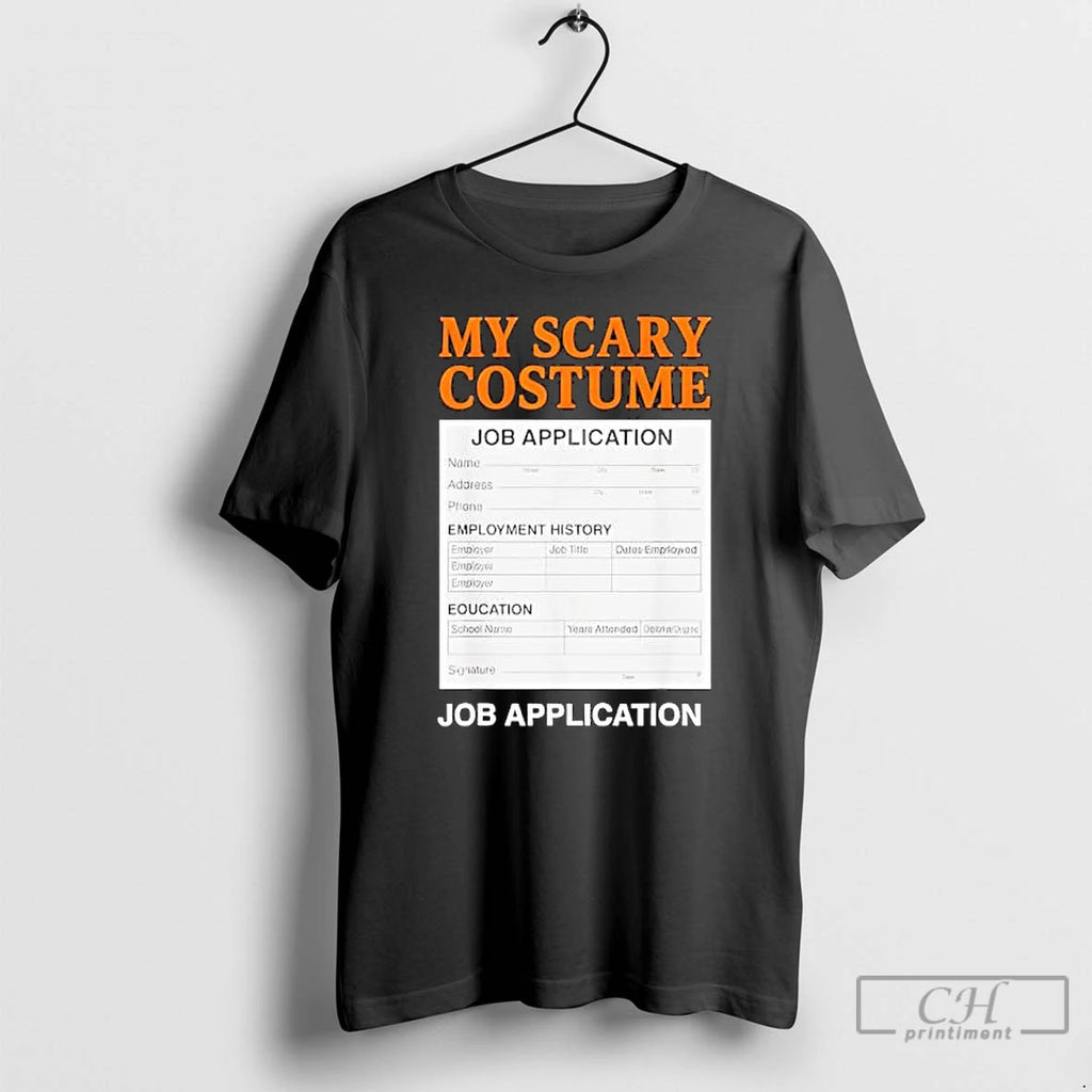 Job Application Funny Scary Halloween Costume Trick Or Treat T Shirts