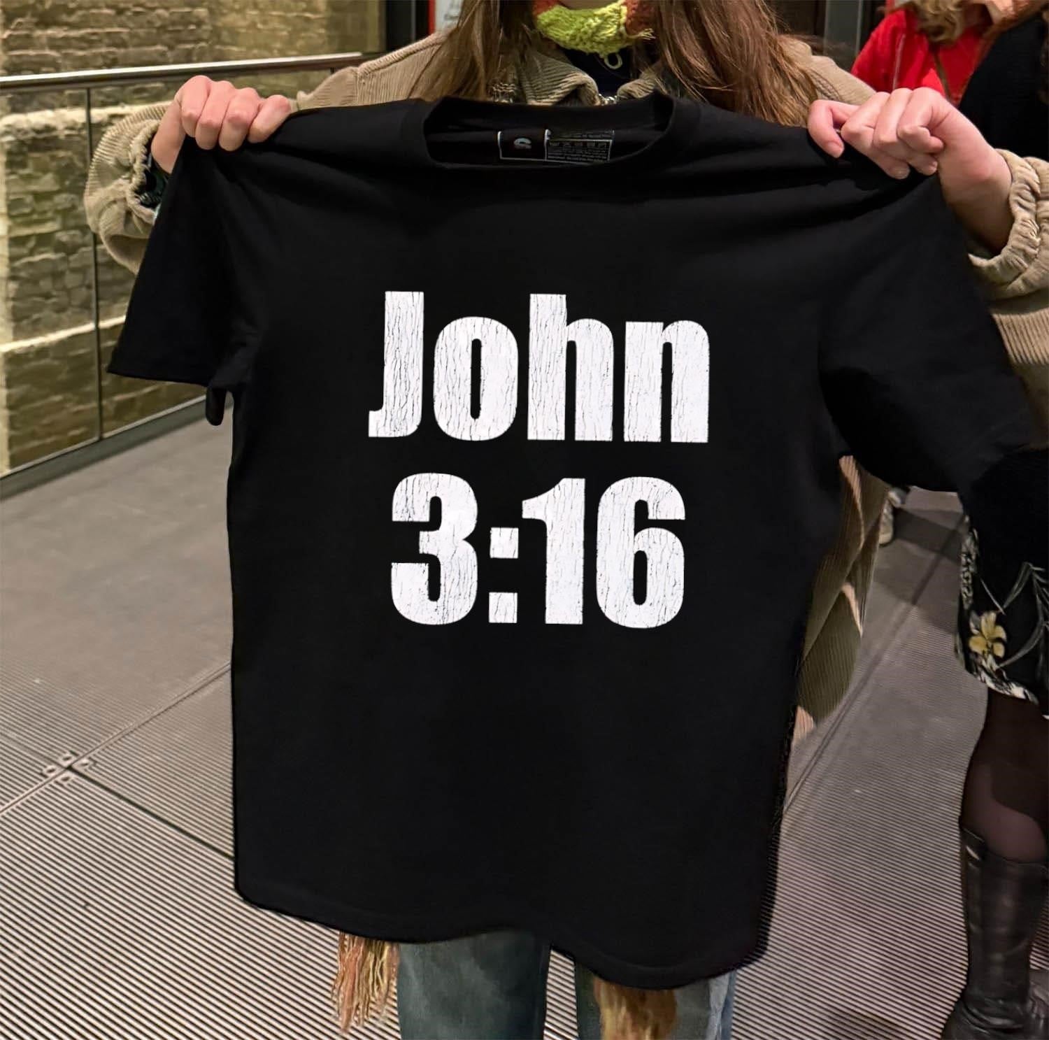 John 3 16 Bible Verse Distressed White Text Graphic shirt