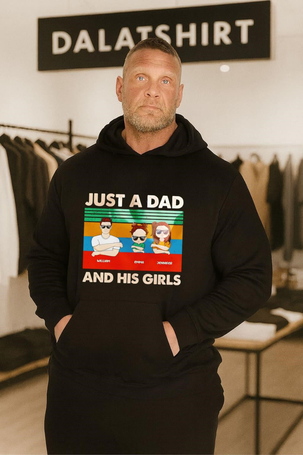 Just A Dad William Emma Jennifer His Girls shirt