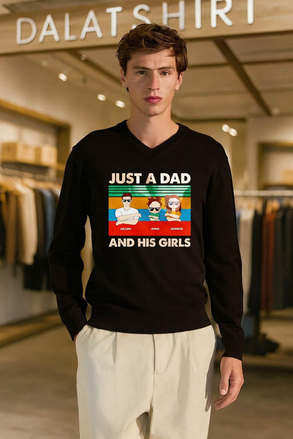Just A Dad William Emma Jennifer His Girls shirt
