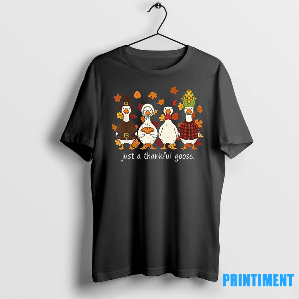Just A Thankful Goose Funny Thanksgiving Turkey Tshirts Sweater