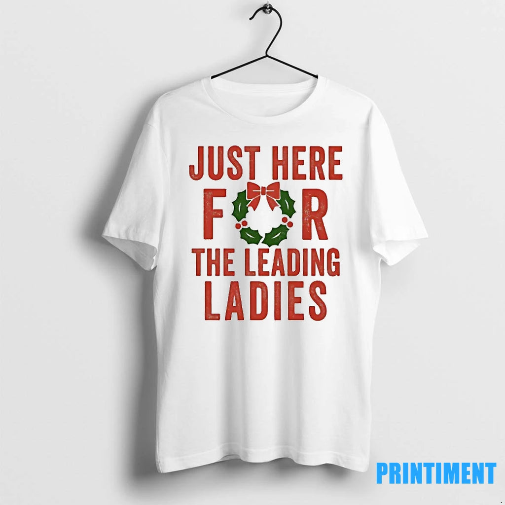 Just Here For The Leading Christmas Tshirts Sweater