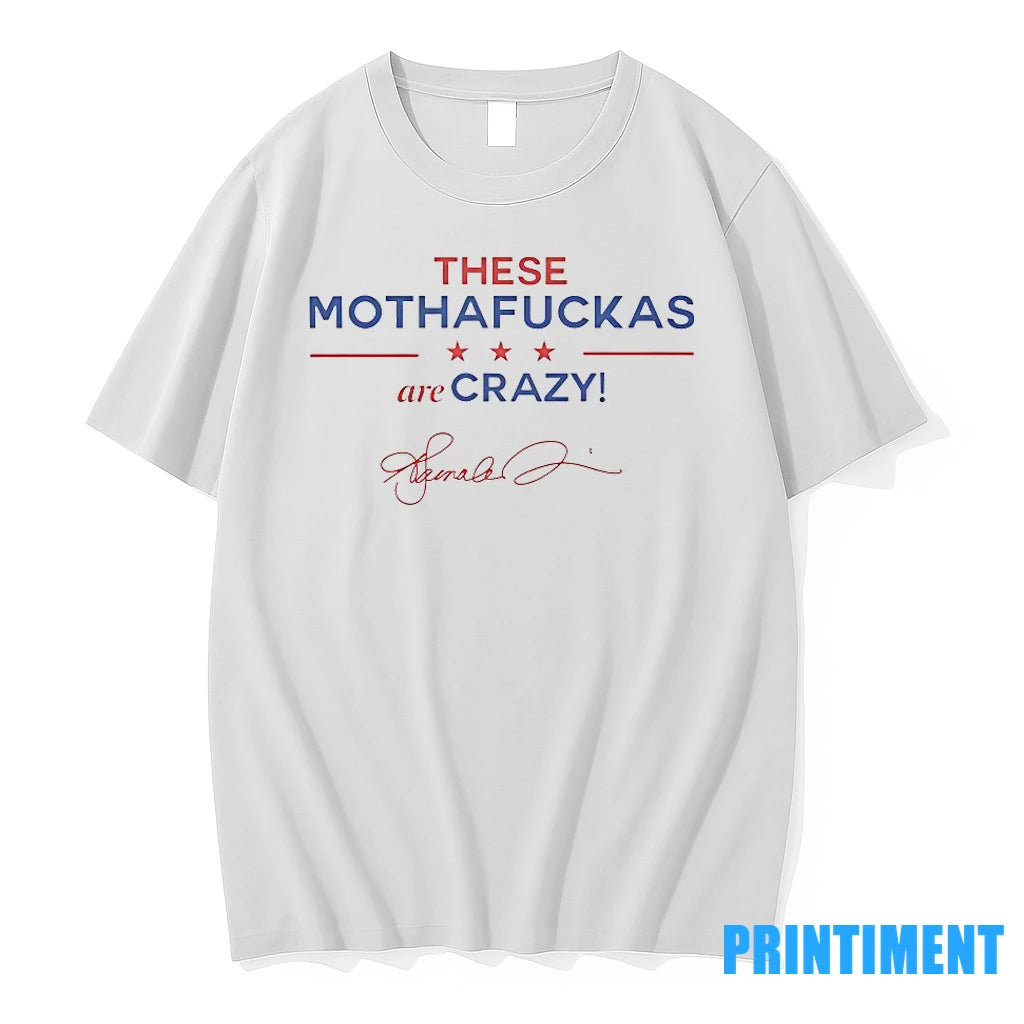 Kamala Harris These Mothafuckas Are Crazy Tshirts Sweater