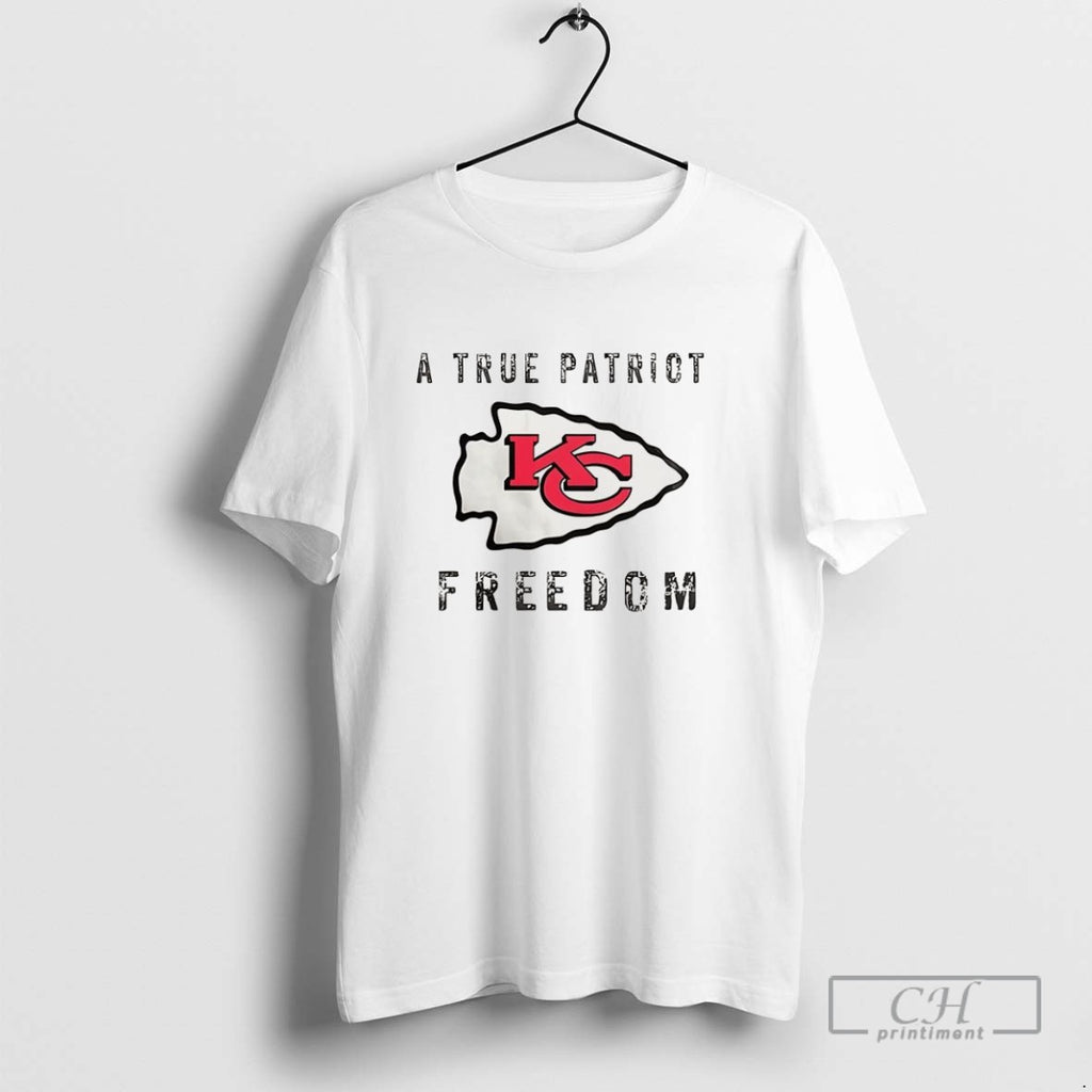 Kansas City Chiefs Football A True Patriot Freedom T Shirts
