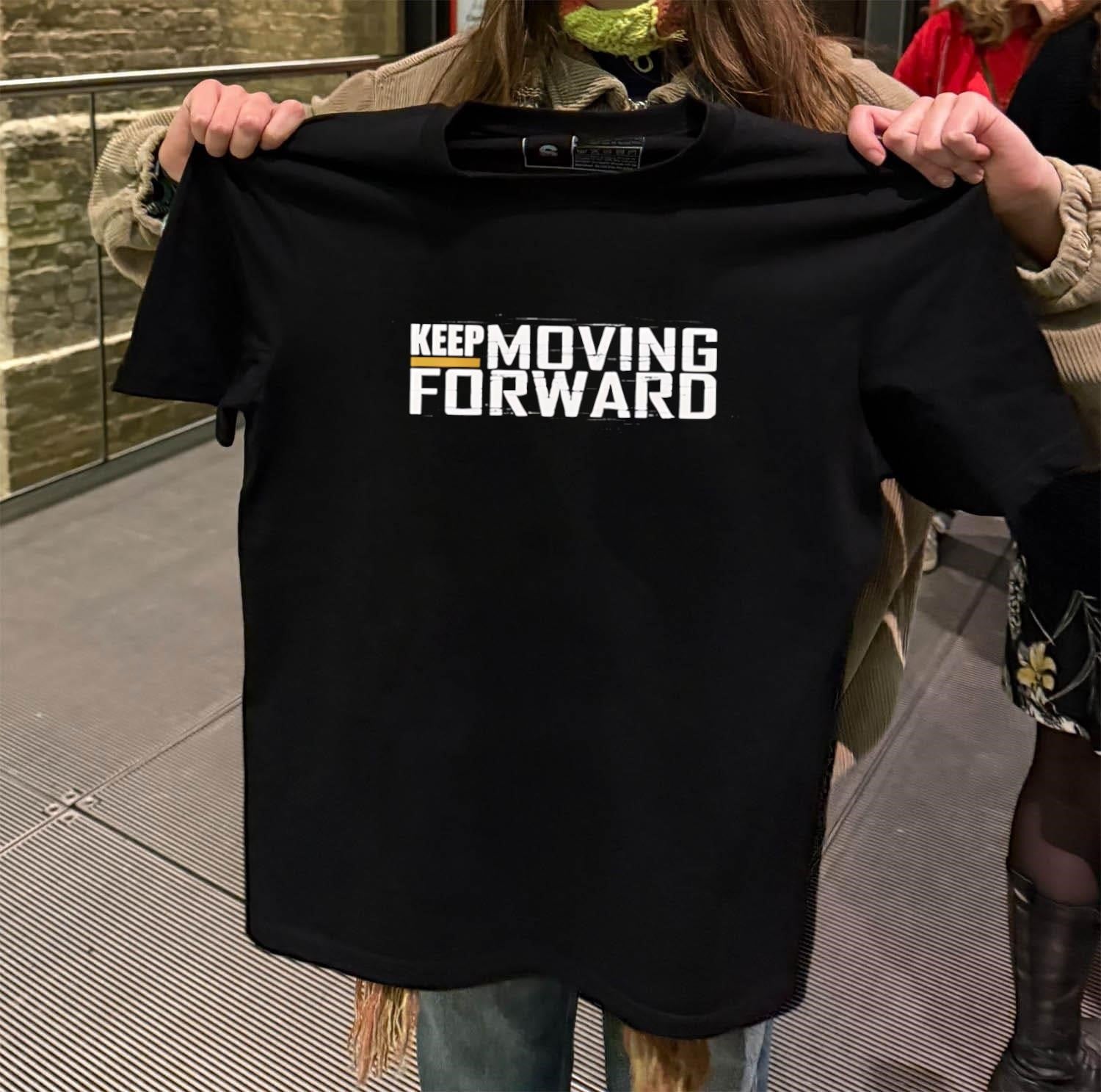 Keep Moving Forward Distressed Impact Typography shirt