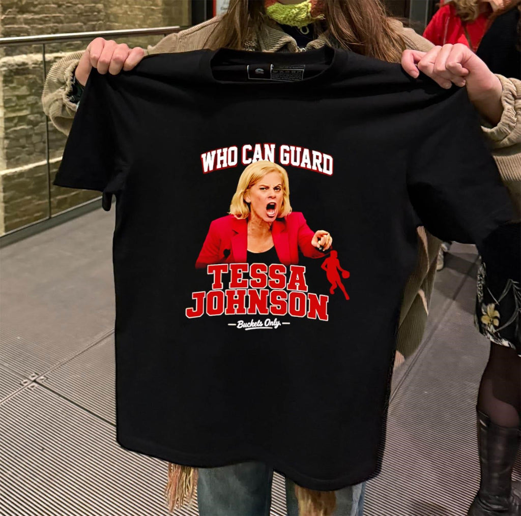 Kim Mulkey Who Can Guard Tessa Johnson shirt