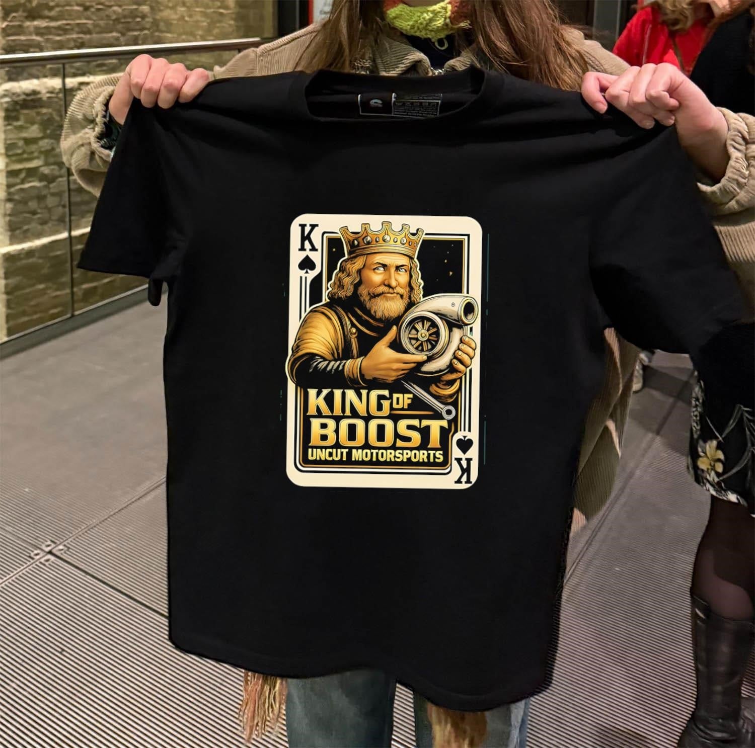 King Of Boost Uncut Motorsports king playing card shirt