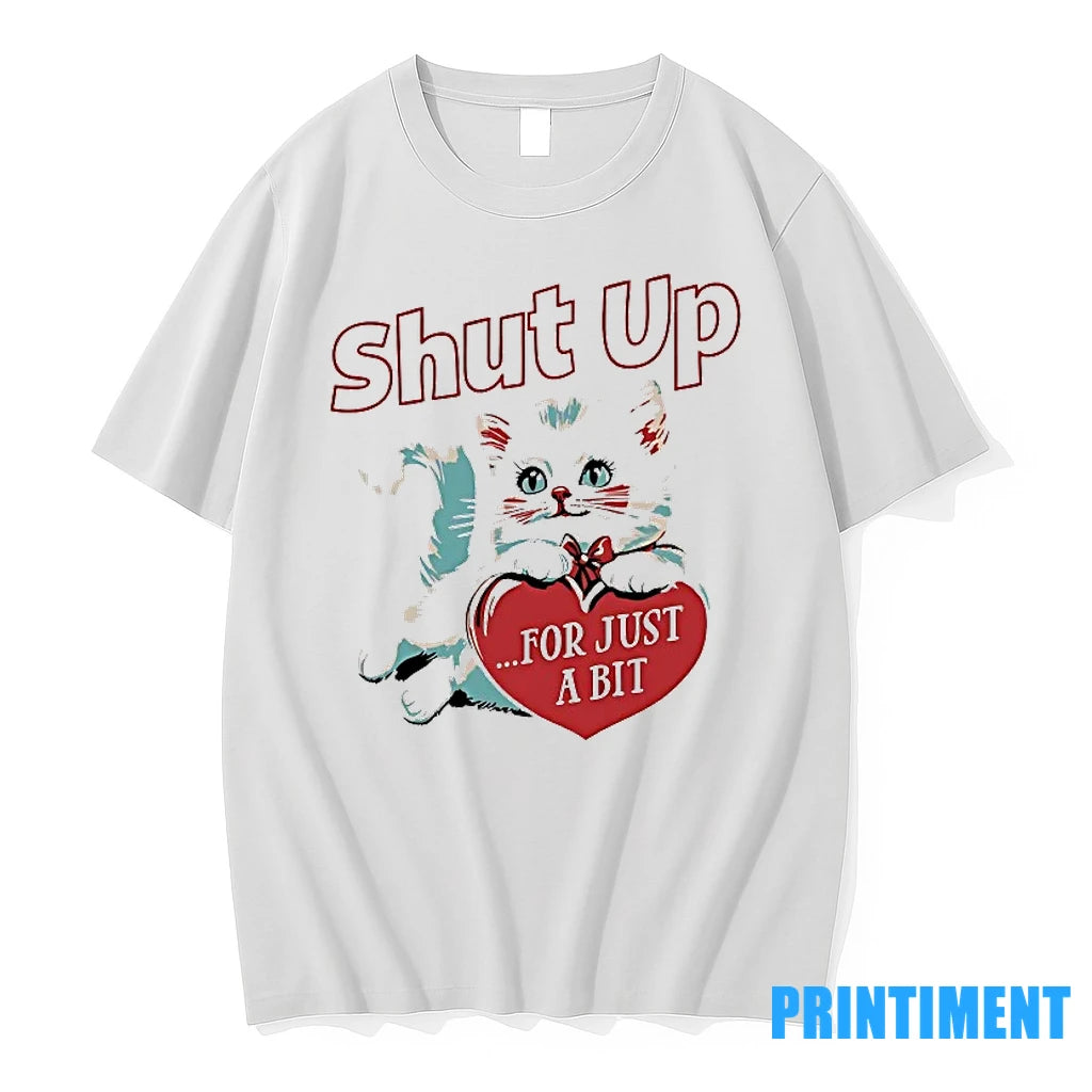 Kitten Shut Up For Just A Bit Heart Valentines Day Tshirts Sweater