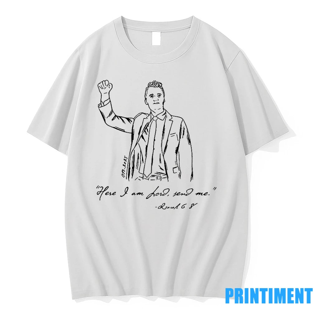 Kristan Hawkins Charlie Kirk Here I Am Lord Send Me Isaiah 6 8 Tshirts Sweater