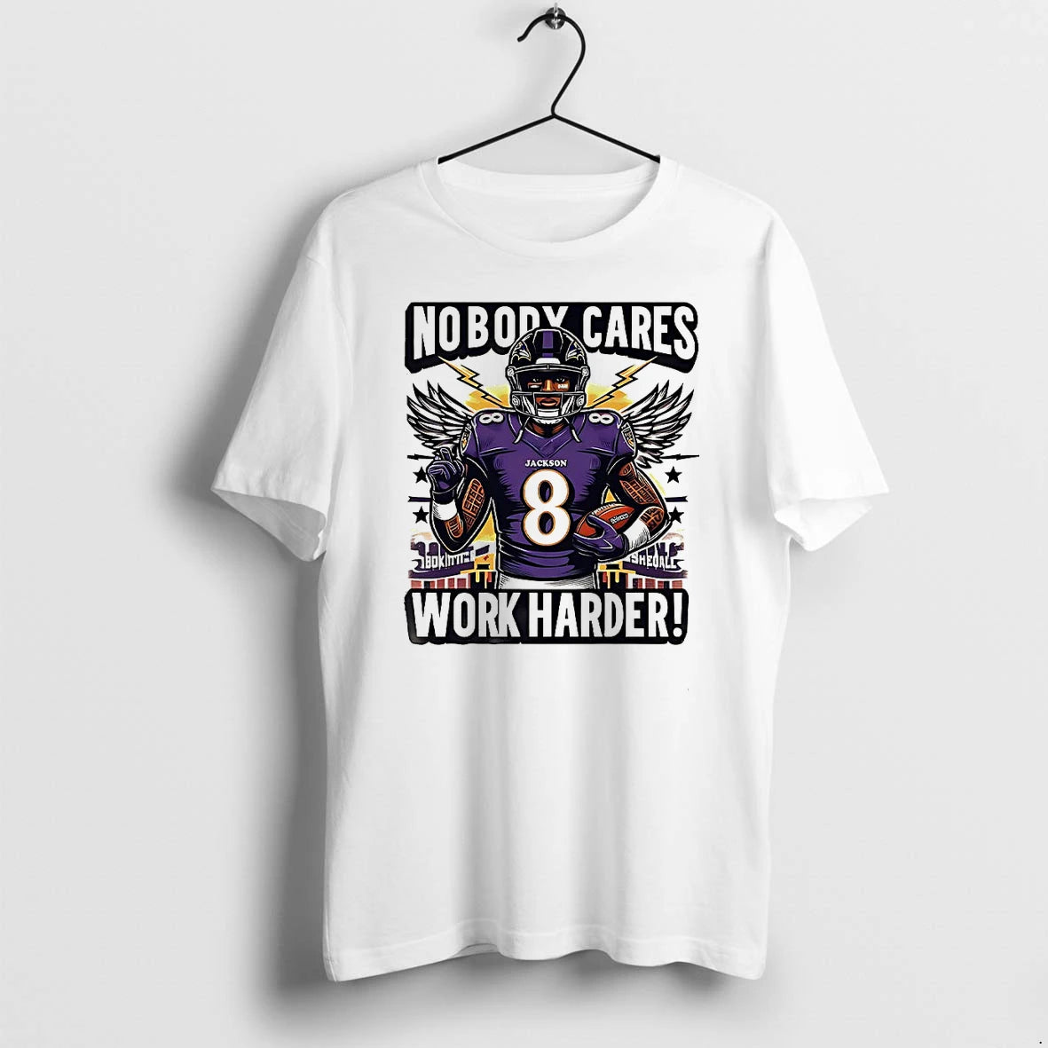 Lamar Jackson Baltimore Ravens Nobody Cares Work Harder Tshirts Sweater