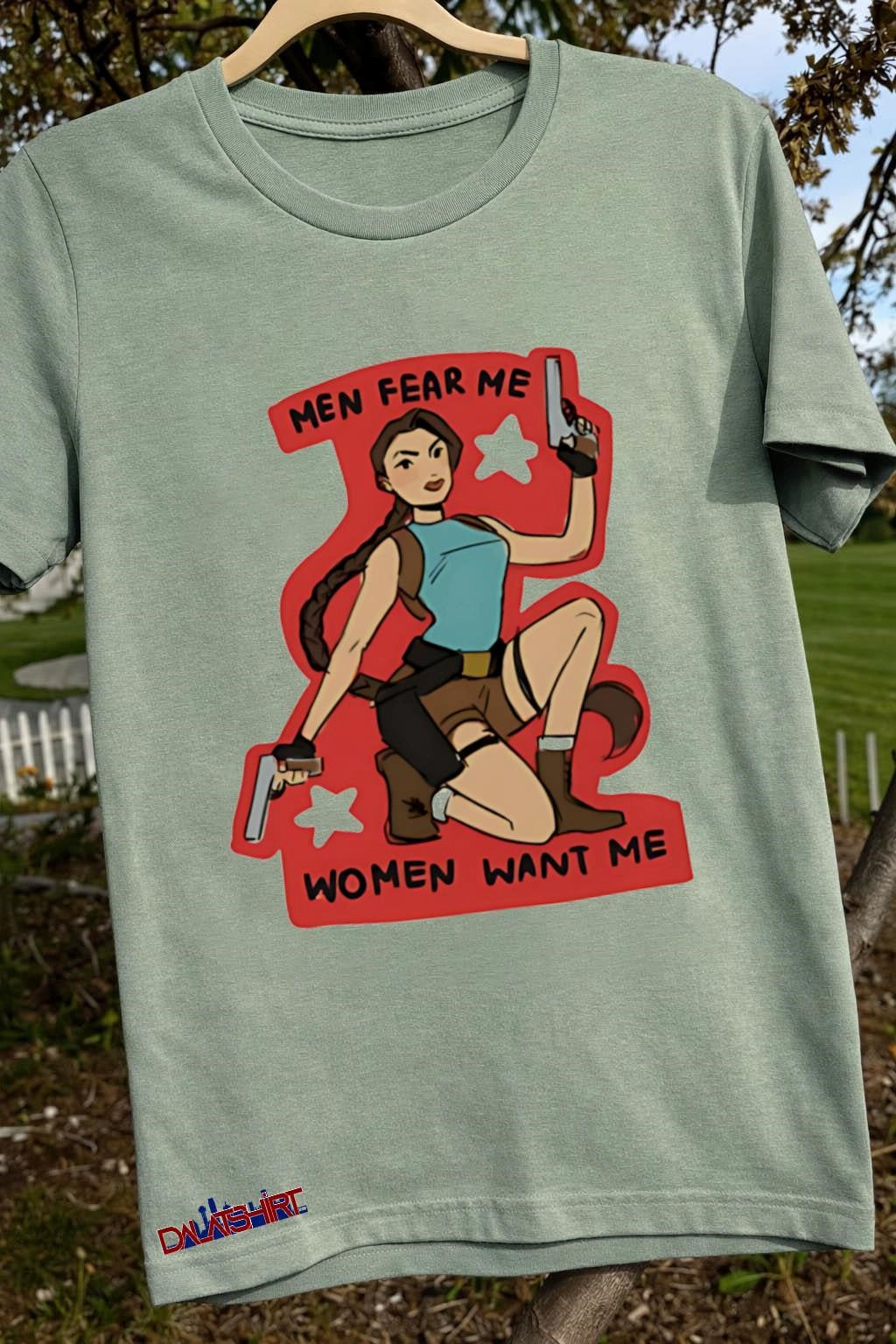 Lara Croft Tomb Raider Men Fear Me Women Want Me shirt
