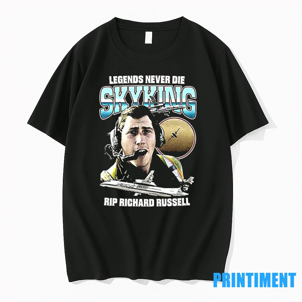 Legends Never Die Skyking Rip Richard Russell Tshirts Sweater