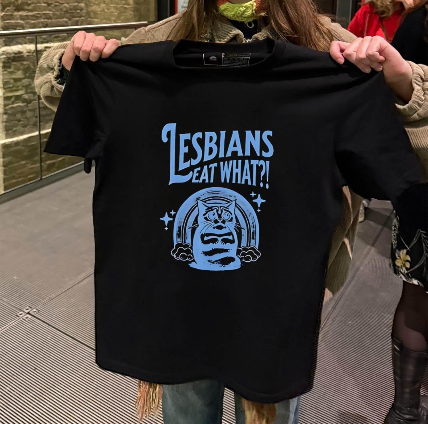 Lesbians Eat What shirt