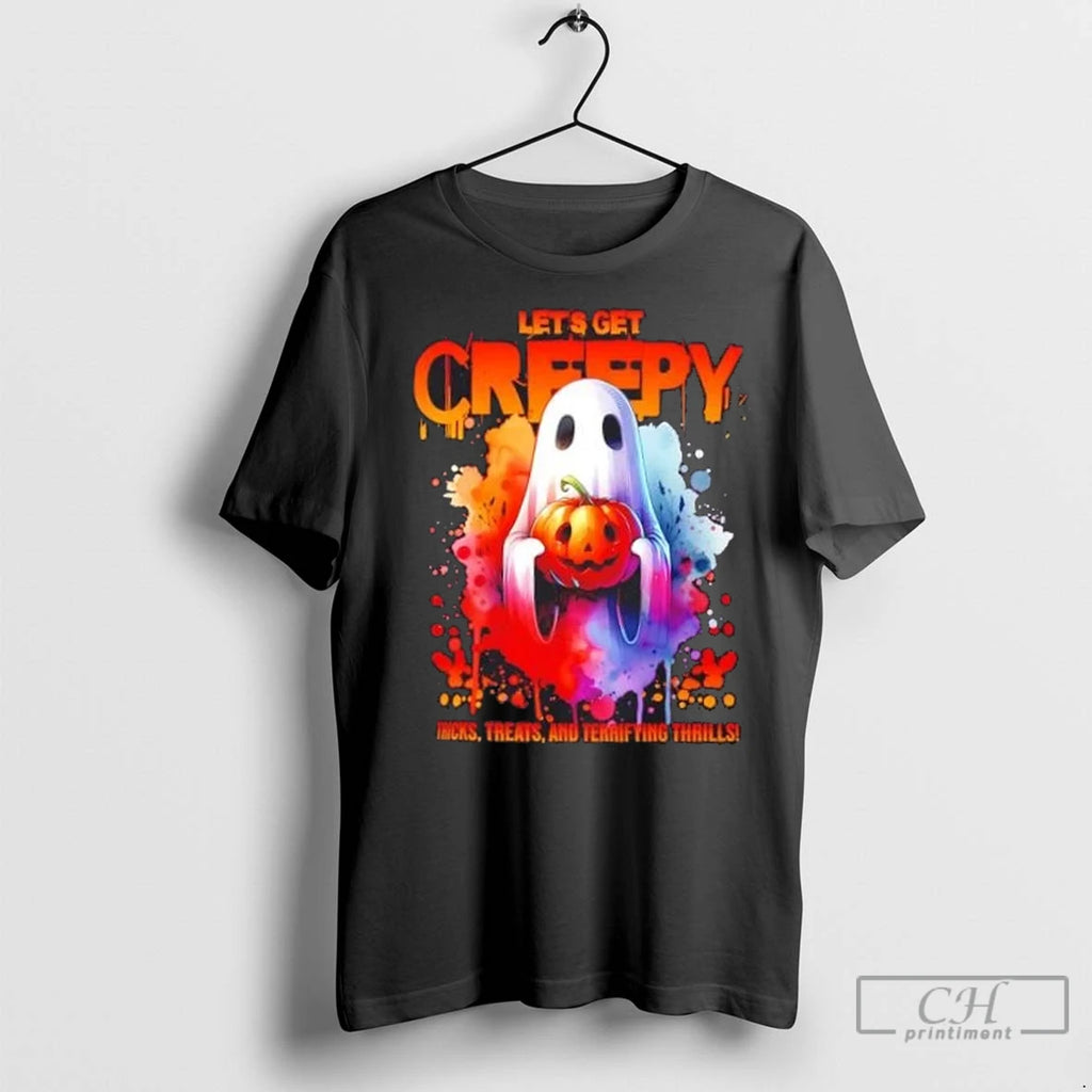 Lets Get Creepy Tricks Treats And Terrifying Thrills Halloween T Shirts