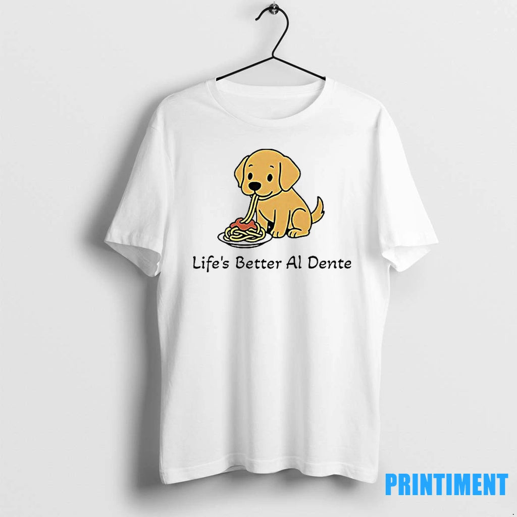 Lifes Better Al Dente Dog Tshirts Sweater