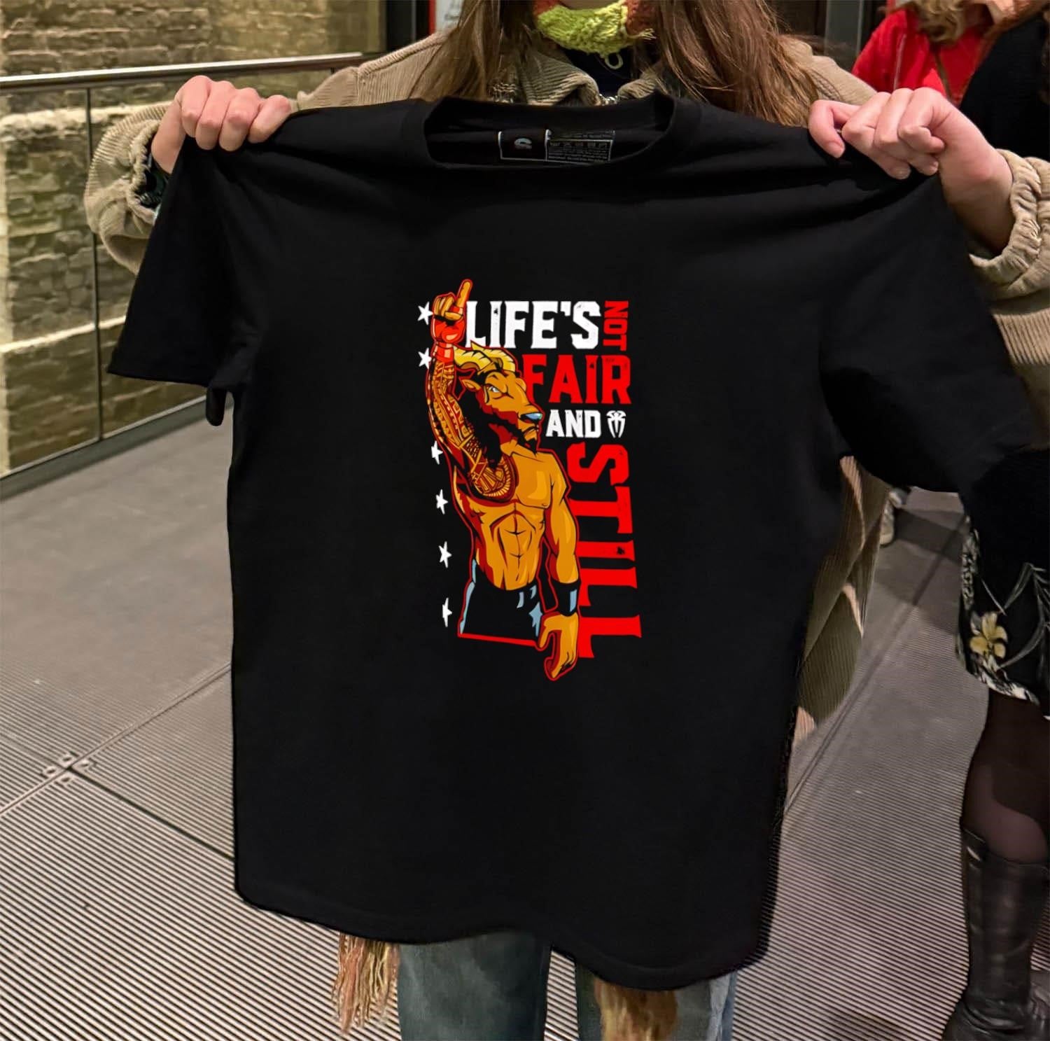 Life’s Not Fair and Still Goat Roman Reigns shirt