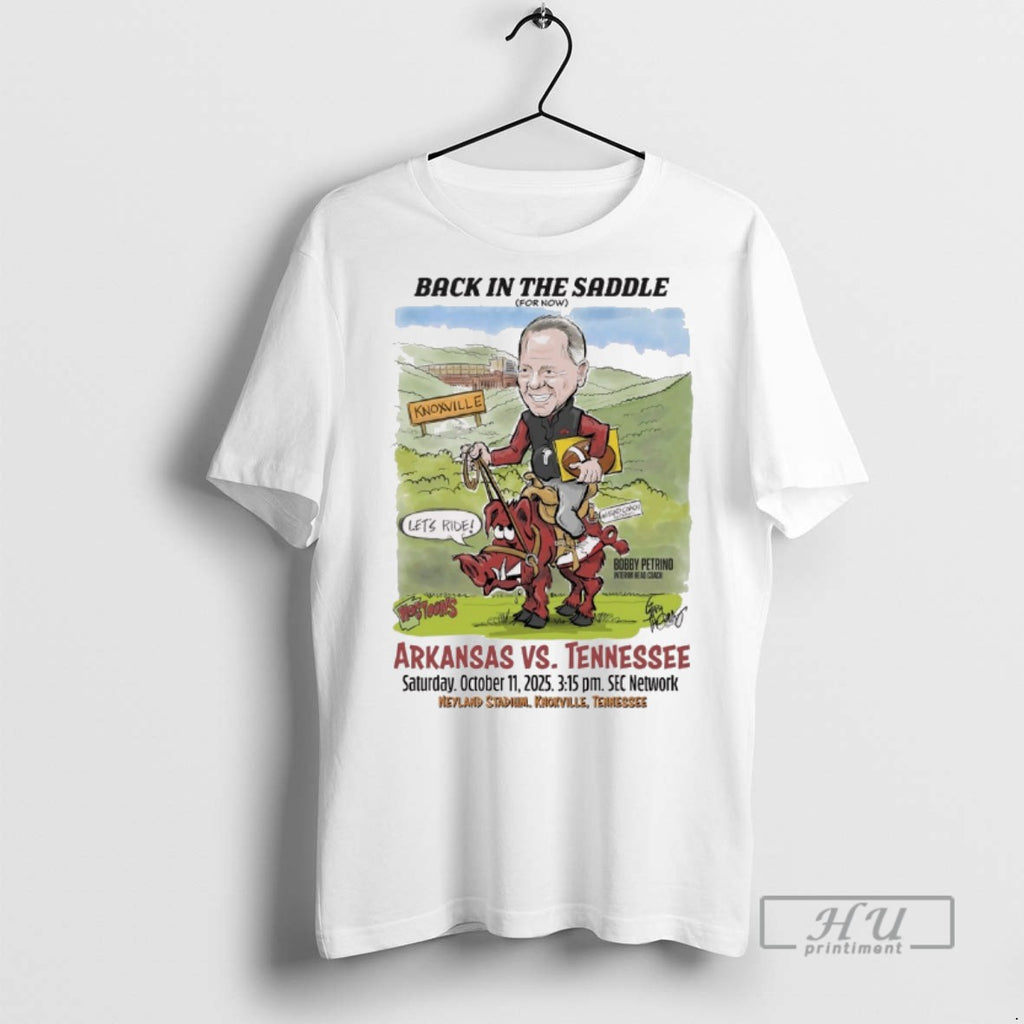 Limited Edition Back In The Saddle Arkansas Vs Tennessee October 11 2025 Neyland Stadium Knoxville