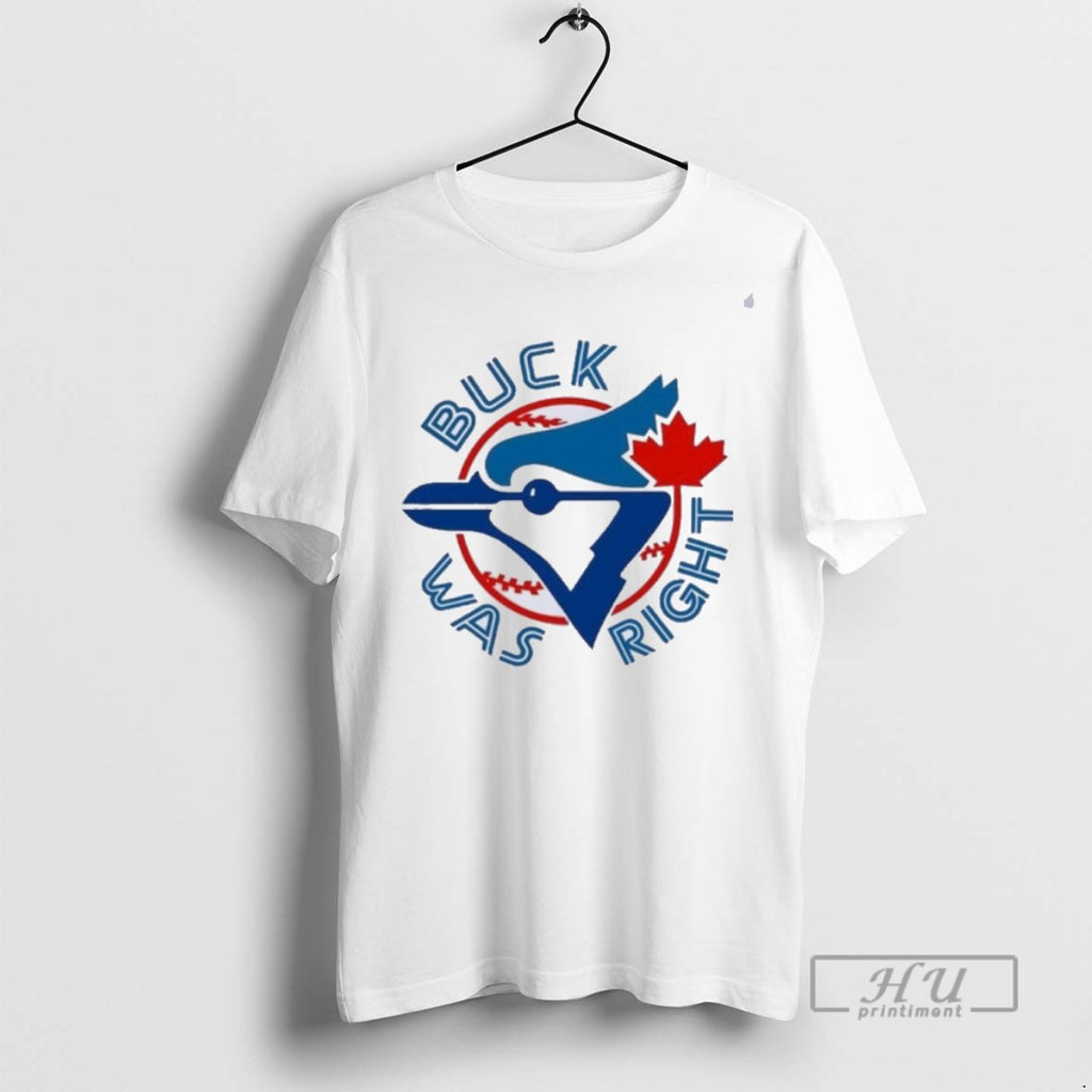 Limited Edition Buck Was Right Toronto Blue Jays Alcs Graphic Tee Shirt Sweatshirt Hoodies