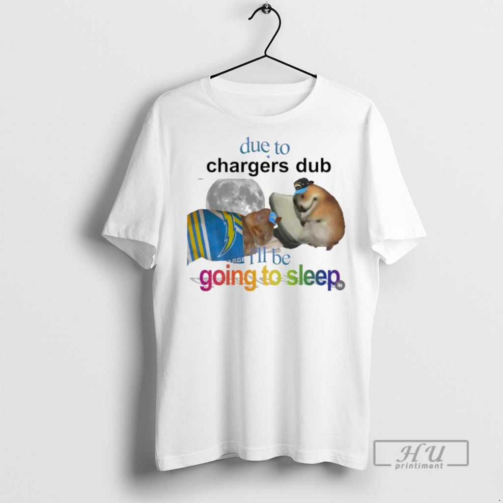 Limited Edition Cat Due To Chargers Dub Ill Be Going To Sleep Graphic