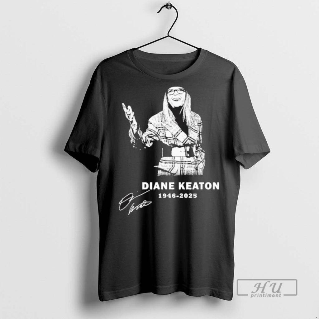 Limited Edition Diane Keaton 1946 2025 Rest In Peace Signature Graphic Tee Shirt Sweatshirt Hoodies