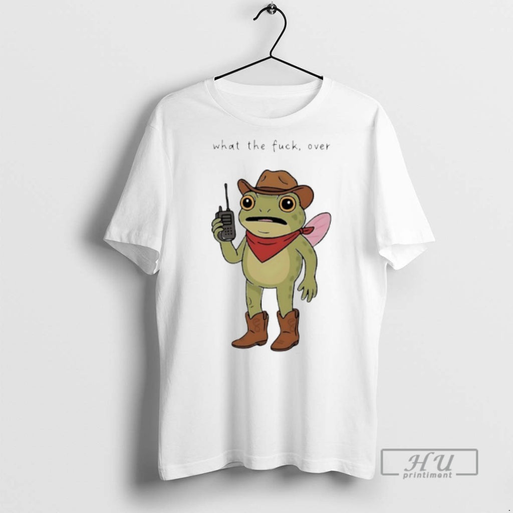 Limited Edition Frog Cowboy What The Fuck Over Graphic Tee Shirt Sweatshirt Hoodies