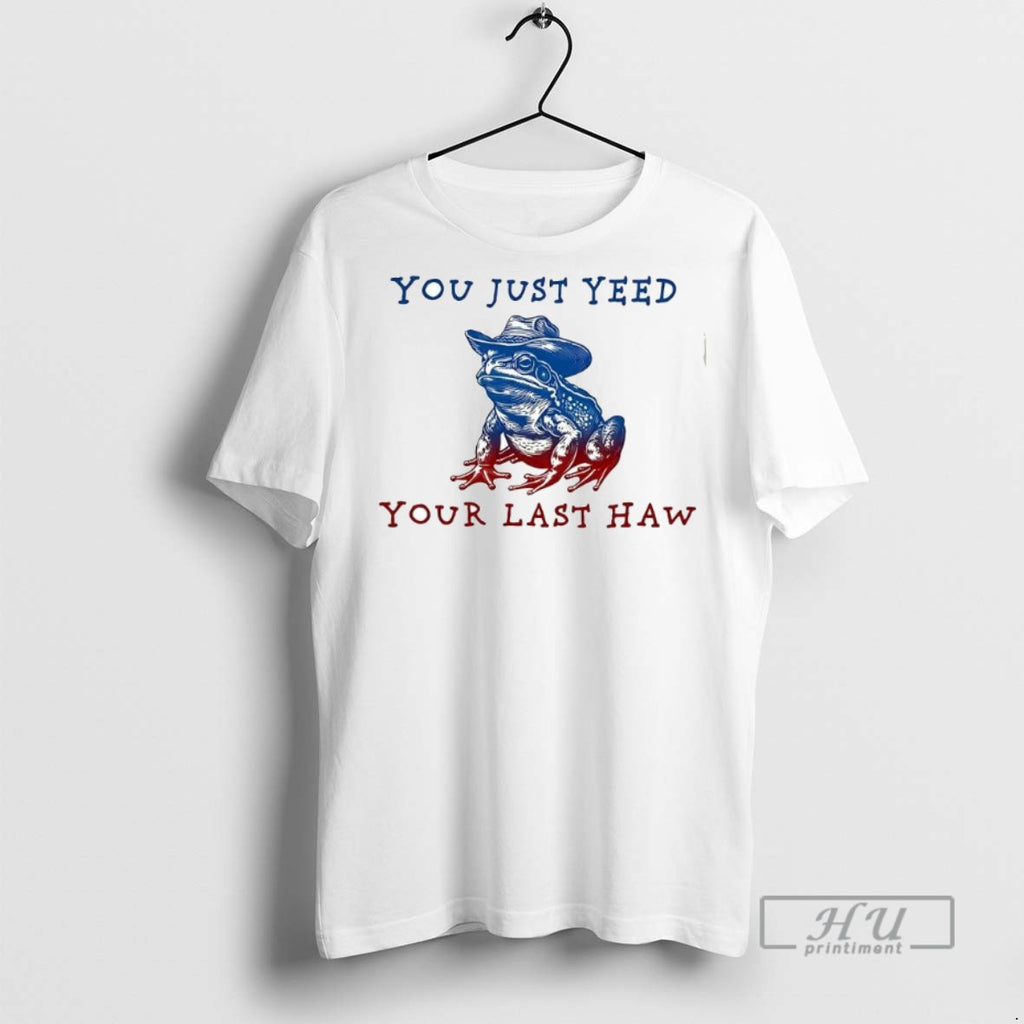 Limited Edition Frog Protest Resist You Just Yeed Your Last Haw Graphic Tee Shirt