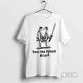 Limited Edition Frog Twas The Tylenol My Lord Graphic Tee Shirt Sweatshirt Hoodies