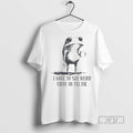 Limited Edition Frog Coffee I Have To Say Weird Stuff Or Ill Die Graphic Tee
